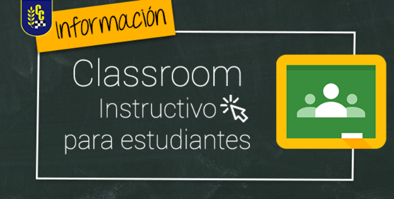 Classroom –  Instructivo Estudiantes