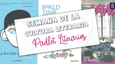 PADLET LITERARIOS / SEMANA DE LA CULTURA LITERARIA
